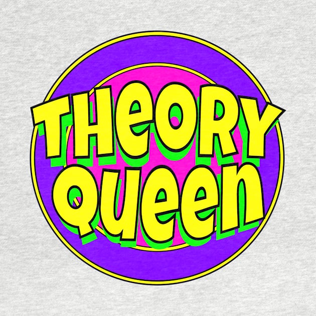 Theory Queen by Retro-Matic